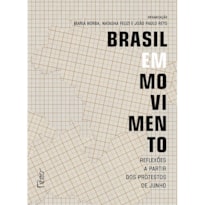 BRASIL EM MOVIMENTO: REFLEXÕES A PARTIR DOS PROTESTOS DE JUNHO