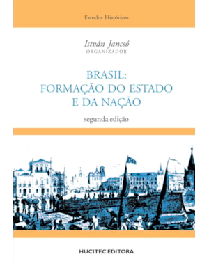 BRASIL: FORMAÇÃO DO ESTADO E NA NAÇÃO