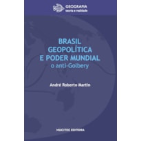 BRASIL, GEOPOLÍTICA E PODER MUNDIAL: O ANTI-GOLBERY