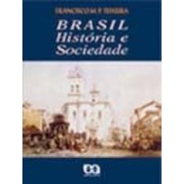 BRASIL - HISTÓRIA E SOCIEDADE