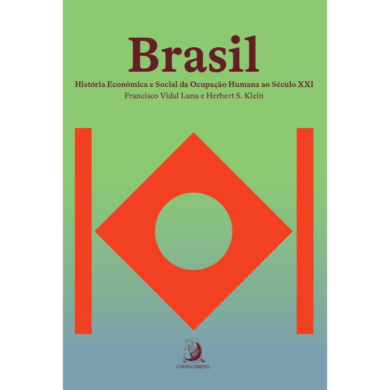 Brasil: história econômica e social da ocupação humana ao século XXI