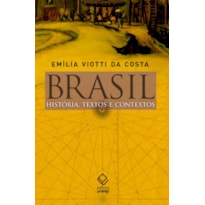 BRASIL: HISTÓRIA, TEXTOS E CONTEXTOS