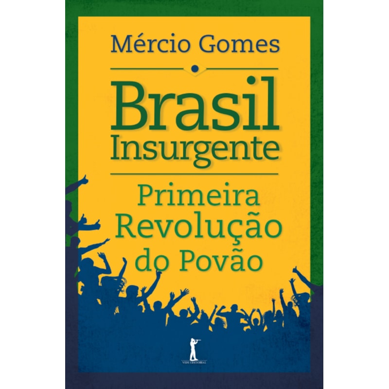 BRASIL INSURGENTE: PRIMEIRA REVOLUÇÃO DO POVÃO