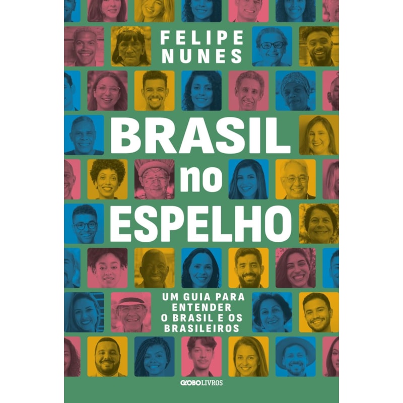 BRASIL NO ESPELHO: UM GUIA PARA ENTENDER O BRASIL E OS BRASILEIROS