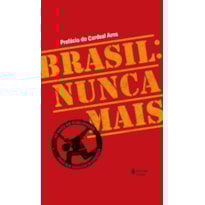 BRASIL: NUNCA MAIS - ED. COMEMORATIVA 40 ANOS