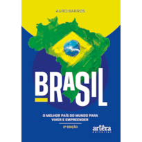 BRASIL: O MELHOR PAÍS DO MUNDO PARA VIVER E EMPREENDER