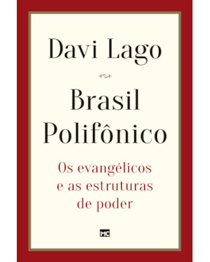 BRASIL POLIFÔNICO: OS EVANGÉLICOS E AS ESTRUTURAS DE PODER
