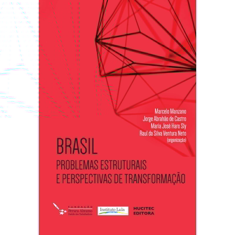 BRASIL: PROBLEMAS ESTRUTURAIS E PERSPECTIVAS DE TRANSFORMAÇÃO