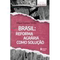 BRASIL - REFORMA AGRÁRIA COMO SOLUÇÃO