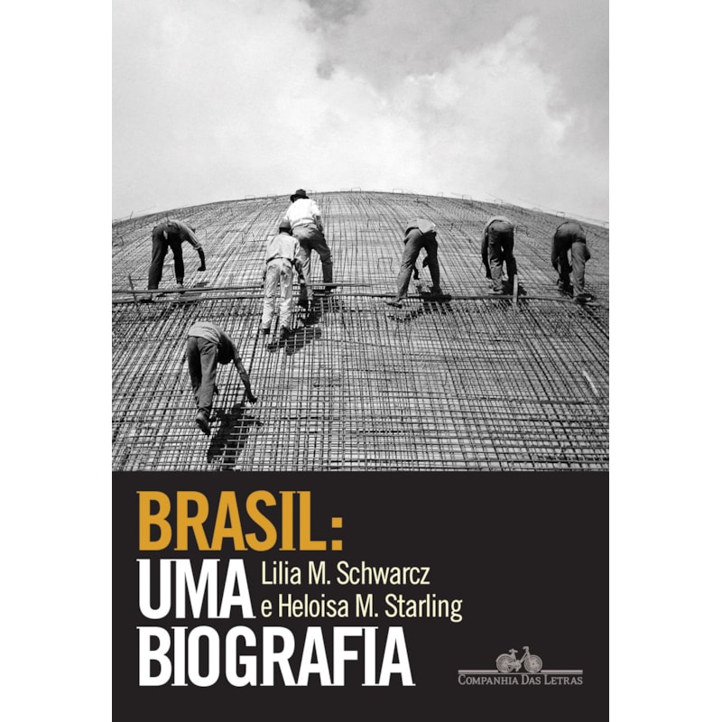BRASIL: UMA BIOGRAFIA: COM NOVO PÓS-ESCRITO