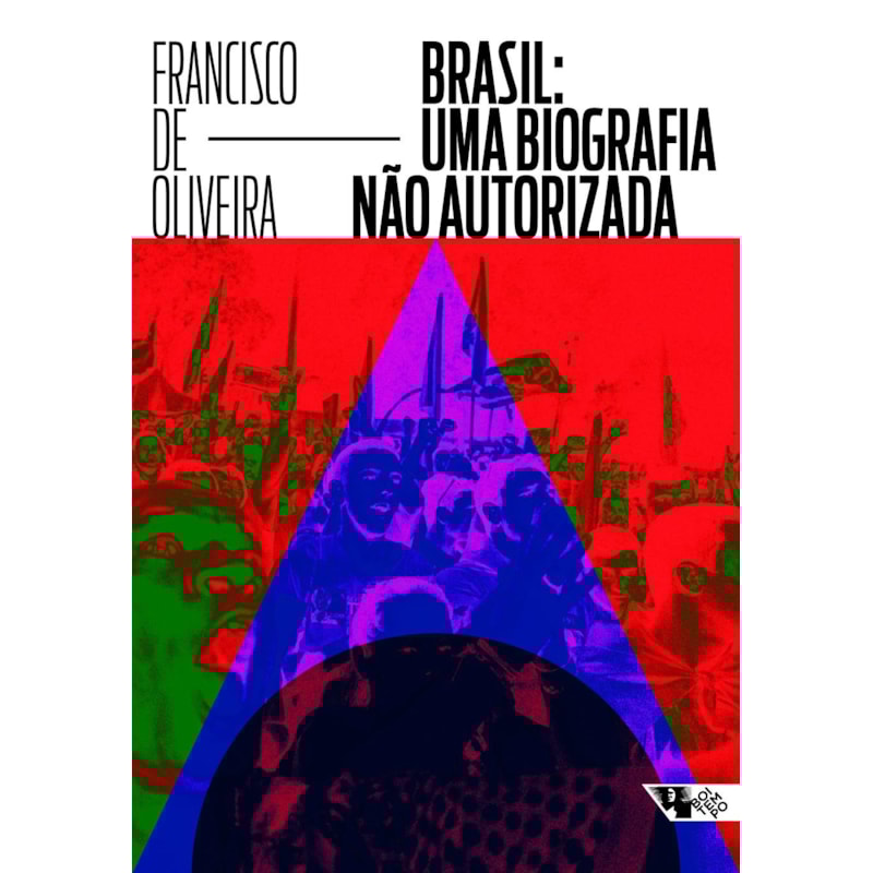 BRASIL: UMA BIOGRAFIA NÃO AUTORIZADA