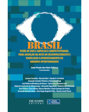 BRASIL: VISÃO DE PAÍS E IMPULSO À COMPETITIVIDADE