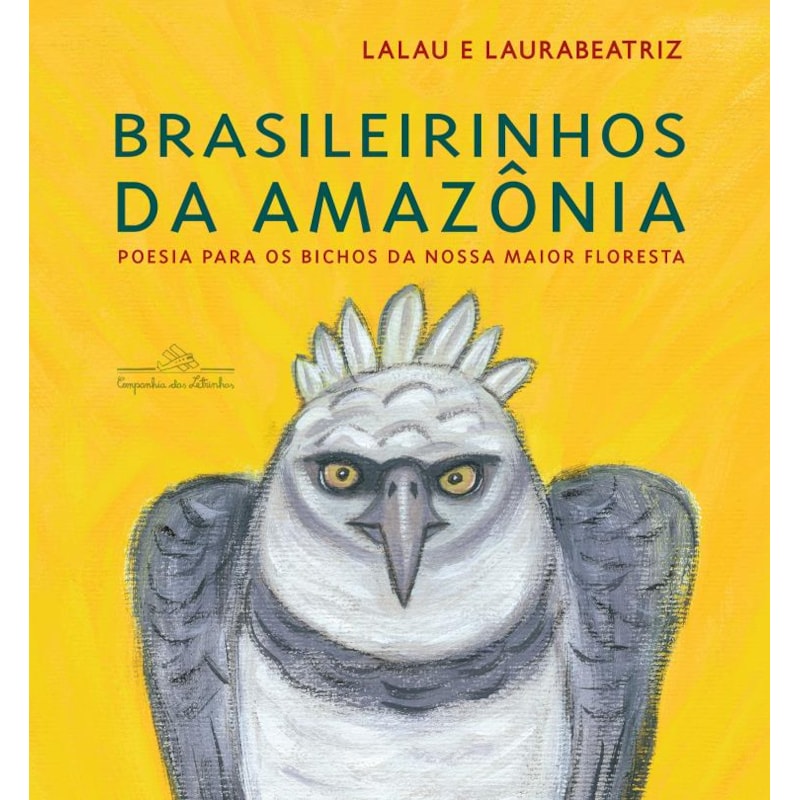BRASILEIRINHOS DA AMAZÔNIA (NOVA EDIÇÃO): POESIA PARA OS BICHOS DA NOSSA MAIOR FLORESTA