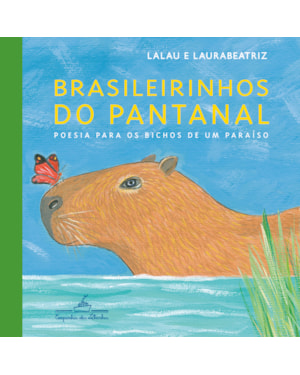 BRASILEIRINHOS DO PANTANAL: POESIA PARA OS BICHOS DE UM PARAÍSO