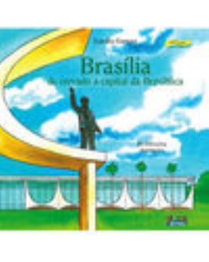 BRASÍLIA: DE CERRADO A CAPITAL DA REPÚBLICA