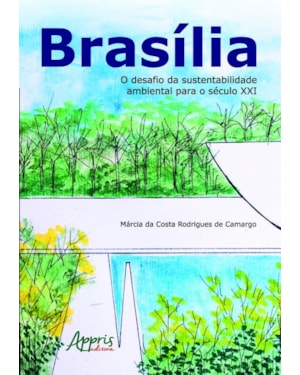 BRASÍLIA: O DESAFIO DA SUSTENTABILIDADE AMBIENTAL PARA O SÉCULO XXI