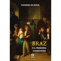 BRAZ E A PRIMEIRA COMUNHÃO