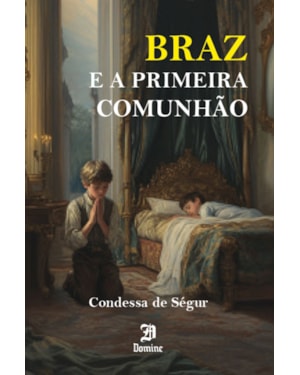 BRAZ E A PRIMEIRA COMUNHÃO