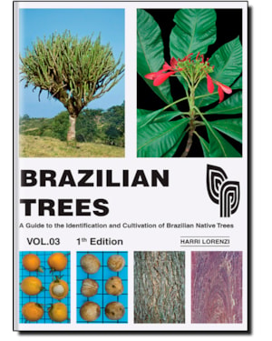 BRAZILIAN TREES VOL.3 - A GUIDE TO THE IDENTIFICATION AND CULTIVATION OF - 1