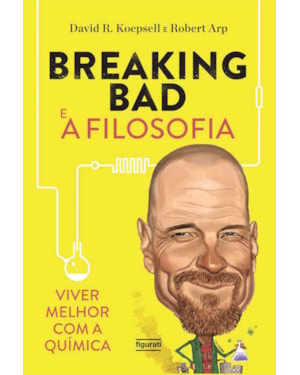 BREAKING BAD E A FILOSOFIA