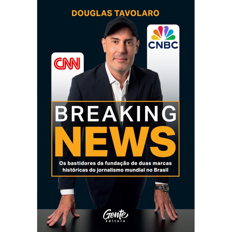 BREAKING NEWS: OS BASTIDORES DA FUNDAÇÃO DE DUAS MARCAS HISTÓRICAS DO JORNALISMO MUNDIAL NO BRASIL