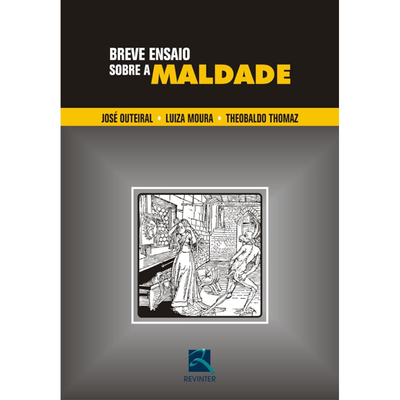 BREVE ENSAIO SOBRE A MALDADE