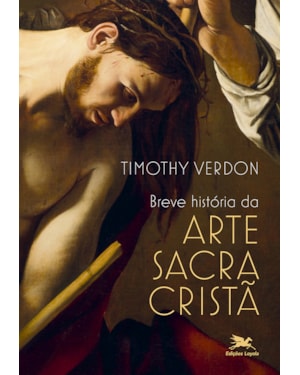 BREVE HISTÓRIA DA ARTE SACRA CRISTÃ