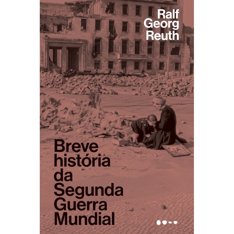 Breve história da Segunda Guerra Mundial