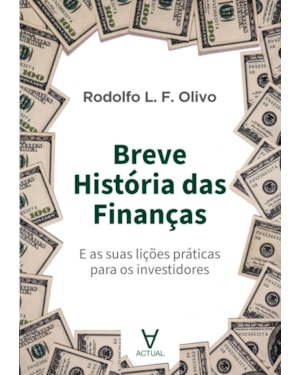 Breve história das finanças: e as suas lições práticas para os investidores