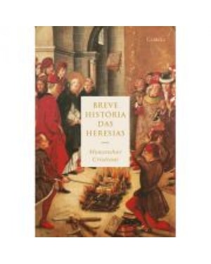 BREVE HISTÓRIA DAS HERESIAS