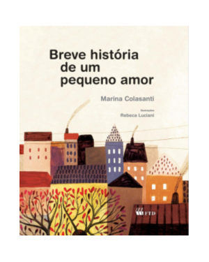 BREVE HISTÓRIA DE UM PEQUENO AMOR