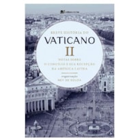 Breve história do vaticano II: notas sobre o concílio e sua recepção na América Latina