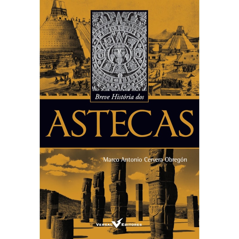 BREVE HISTÓRIA DOS ASTECAS
