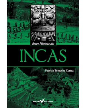 BREVE HISTÓRIA DOS INCAS