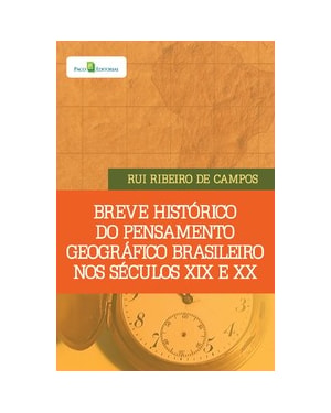 Breve histórico do pensamento geográfico brasileiro nos séculos XIX e XX