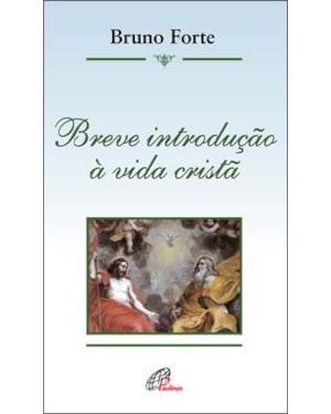 BREVE INTRODUÇÃO À VIDA CRISTÃ