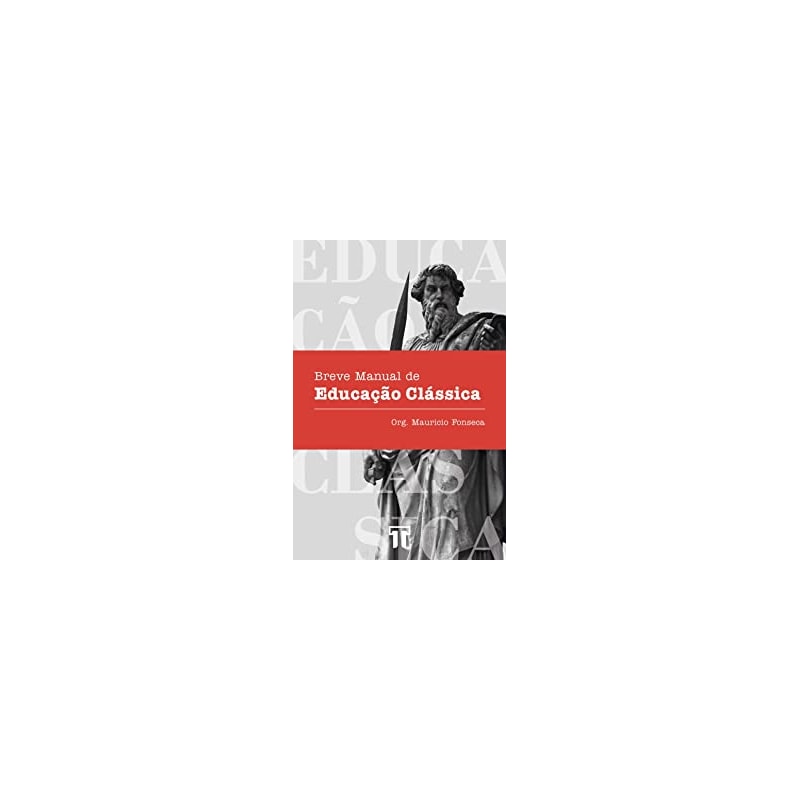 BREVE MANUAL DE EDUCAÇÃO CLÁSSICA