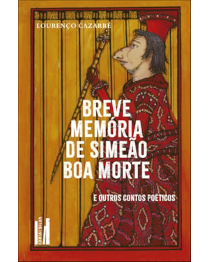 Breve memória de Simeão boa morte: e outros contos poéticos