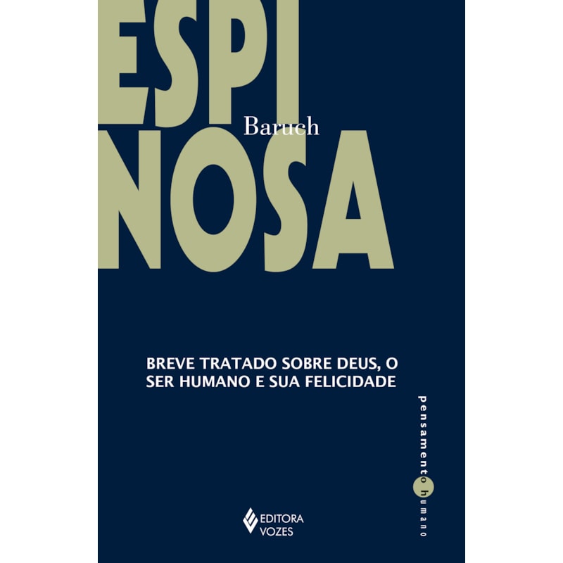 BREVE TRATADO SOBRE DEUS, O SER HUMANO E SUA FELICIDADE