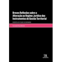 Breves reflexões sobre as alterações ao regime jurídico dos instrumentos de gestão territorial: decreto-lei n.º 25/2021, de 29 de março