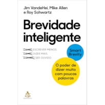 BREVIDADE INTELIGENTE: O PODER DE DIZER MUITO COM POUCAS PALAVRAS