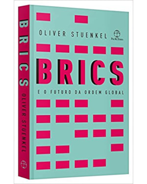BRICS E O FUTURO DA ORDEM GLOBAL