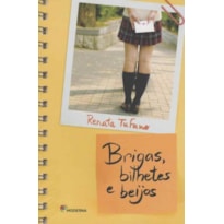 BRIGAS, BILHETES E BEIJOS