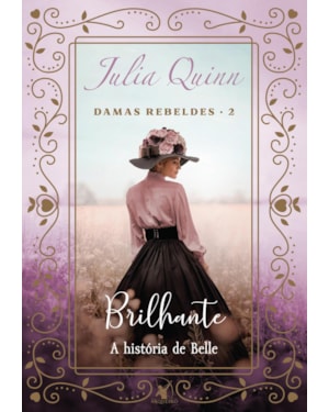 BRILHANTE (DAMAS REBELDES - LIVRO 2): A HISTÓRIA DE BELLE