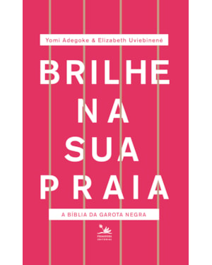 BRILHE NA SUA PRAIA: A BÍBLIA DA GAROTA NEGRA