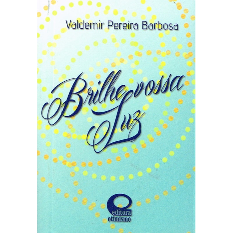 BRILHE VOSSA LUZ