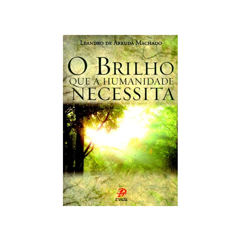 BRILHO QUE A HUMANIDADE NECESSITA, O