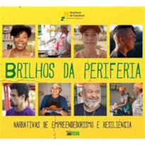 BRILHOS DA PERIFERIA: NARRATIVAS DE EMPREENDEDORISMO E RESILIÊNCIA