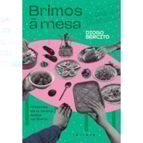 BRIMOS À MESA: HISTÓRIAS DA CULINÁRIA ÁRABE NO BRASIL
