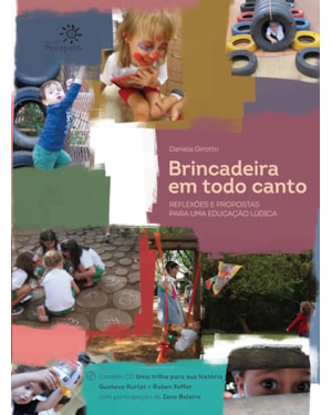 BRINCADEIRA EM TODO CANTO: REFLEXÕES E PROPOSTAS PARA UMA EDUCAÇÃO LÚDICA